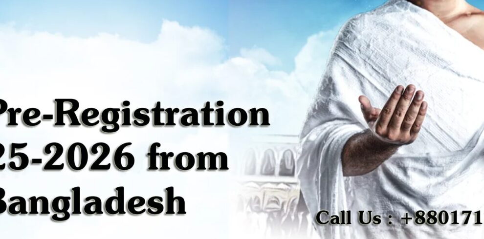 Hajj Pre-Registration 2025-2026 from Bangladesh