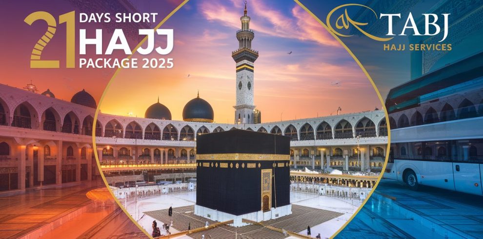 21 Days Short Hajj Package 2025 for Special Deals for Dual Citizens!