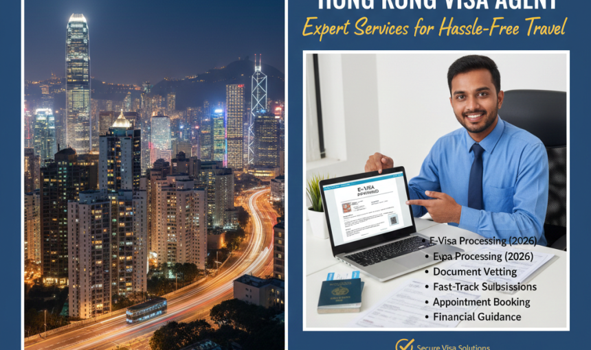 Hong Kong Visa Agent: Expert Services for Hassle-Free Travel