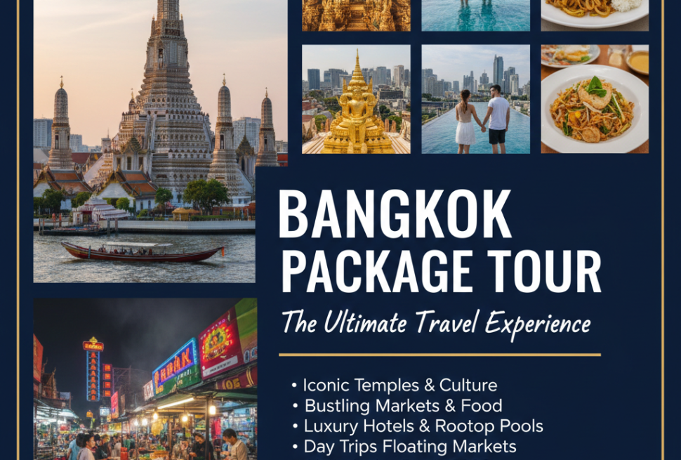 Package Tour to Bangkok: The Ultimate Travel Experience